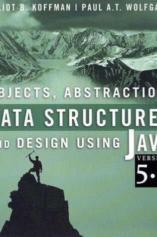 Cover of Objects, Abstraction, Data Structures, and Design Using Java, Version 5.0