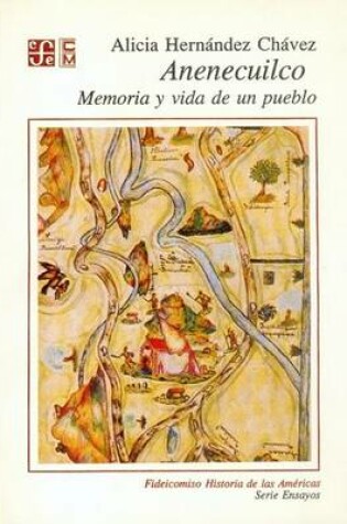 Cover of Anenecuilco Memoria y Vida de Un Pueblo