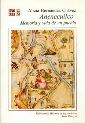 Book cover for Anenecuilco Memoria y Vida de Un Pueblo