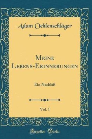 Cover of Meine Lebens-Erinnerungen, Vol. 1