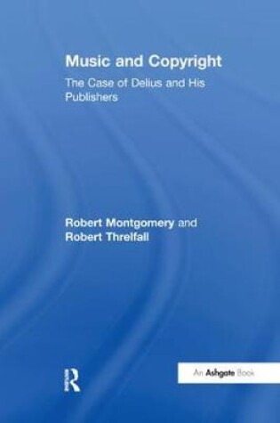 Cover of Music and Copyright: The Case of Delius and His Publishers