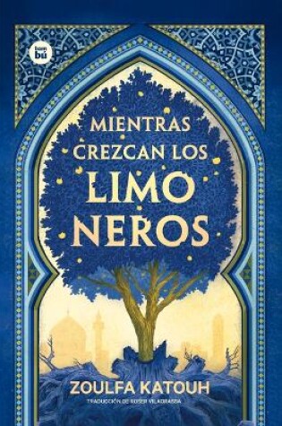 Cover of Mientras Crezcan Los Limoneros