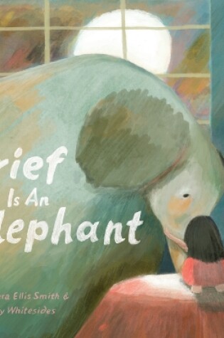 Cover of Grief Is an Elephant