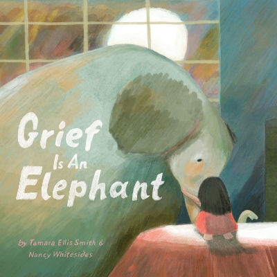 Book cover for Grief Is an Elephant
