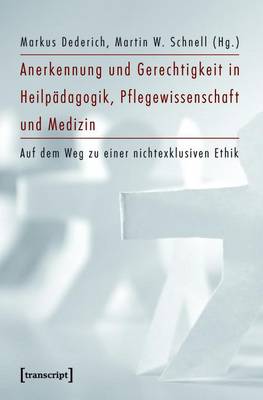 Cover of Anerkennung Und Gerechtigkeit in Heilpadagogik, Pflegewissenschaft Und Medizin