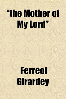 Book cover for "The Mother of My Lord"