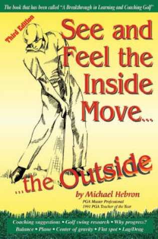 Cover of See and Feel the Inside Move the Outside