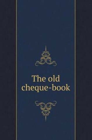 Cover of The old cheque-book