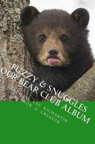 Cover of Fuzzy & Snuggles Our Bear Club Album