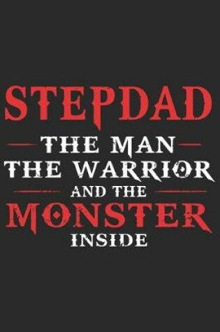 Cover of Stepdad the man the warrior and the monster inside