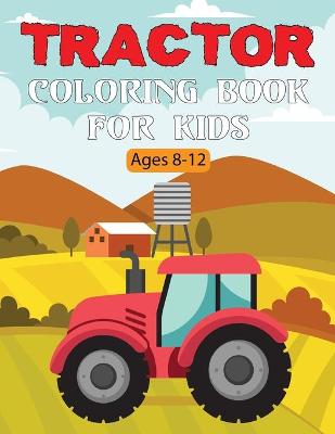 Cover of Tractor Coloring Book For Kids