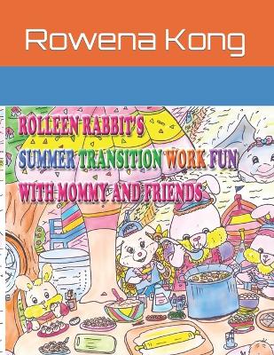 Book cover for Rolleen Rabbit's Summer Transition Work Fun with Mommy and Friends