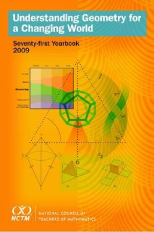 Cover of Understanding Geometry for a Changing World, 71st Yearbook (2009)