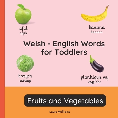 Cover of Welsh - English Words for Toddlers - Fruits and Vegetables