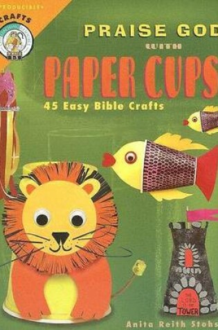 Cover of Praise God with Paper Cups