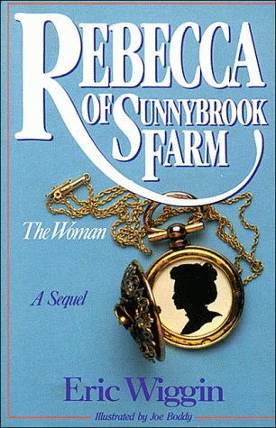 Book cover for Rebecca of Sunnybrook Farm--The Woman