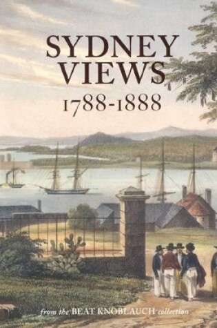 Cover of Sydney Views 1788-1888