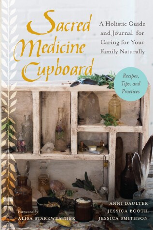 Book cover for Sacred Medicine Cupboard