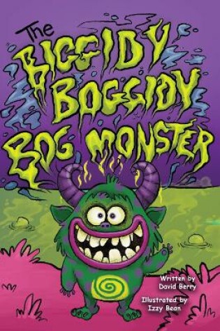 Cover of The Biggidy Boggidy Bog Monster