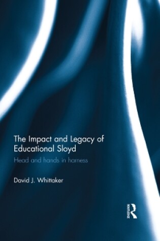 Cover of The Impact and Legacy of Educational Sloyd