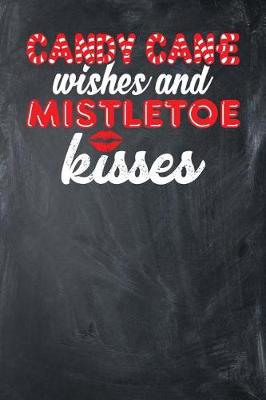 Book cover for Candy Cane wishes and Mistletoe kisses