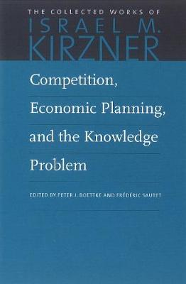 Book cover for Competition, Economic Planning and the Knowledge Problem