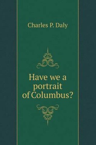 Cover of Have we a portrait of Columbus?