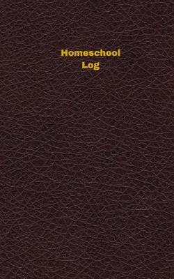 Cover of Homeschool Log (Logbook, Journal - 96 pages, 5 x 8 inches)