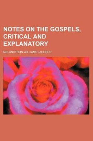 Cover of Notes on the Gospels, Critical and Explanatory