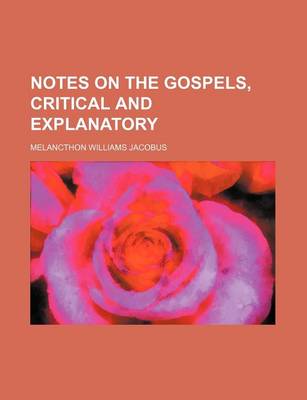 Book cover for Notes on the Gospels, Critical and Explanatory