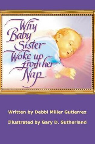 Cover of Why Baby Sister Woke Up From Her Nap