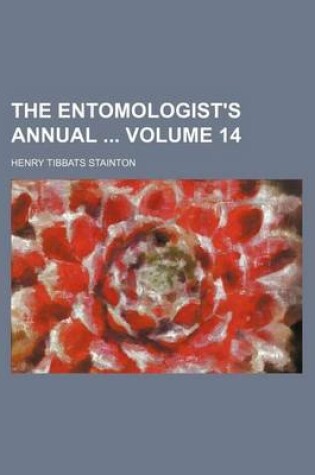 Cover of The Entomologist's Annual Volume 14