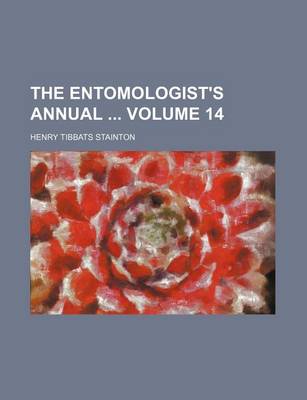 Book cover for The Entomologist's Annual Volume 14