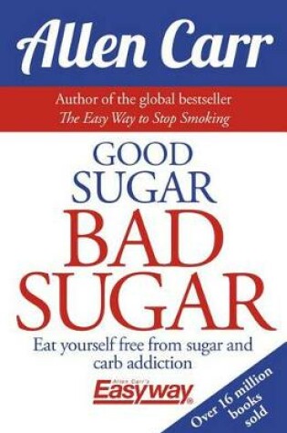 Cover of Good Sugar Bad Sugar