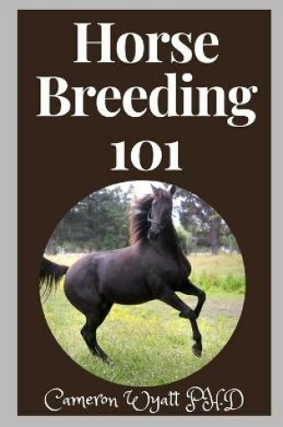 Cover of Horse Breeding 101