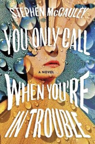 Cover of You Only Call When You're in Trouble