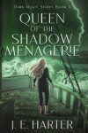 Book cover for Queen of the Shadow Menagerie