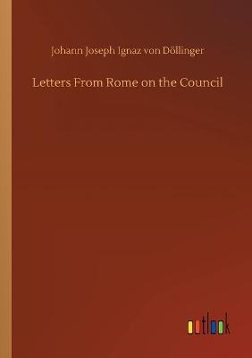 Book cover for Letters From Rome on the Council