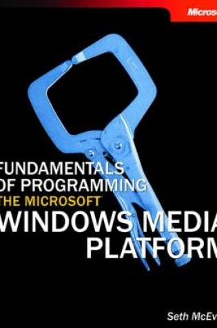Cover of Fundamentals of Programming the Microsoft Windows Media Platform