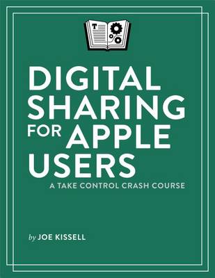 Book cover for Digital Sharing for Apple Users: A Take Control Crash Course