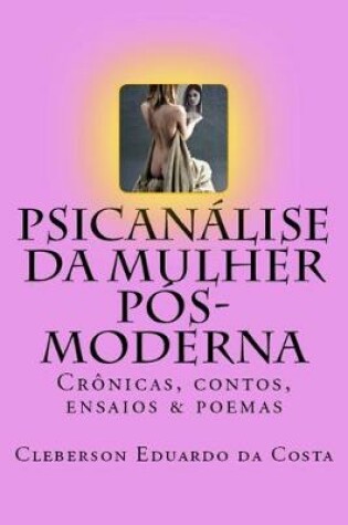 Cover of Psicanalise da Mulher Pos-moderna