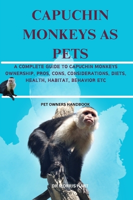 Book cover for Capuchin Monkeys as Pets