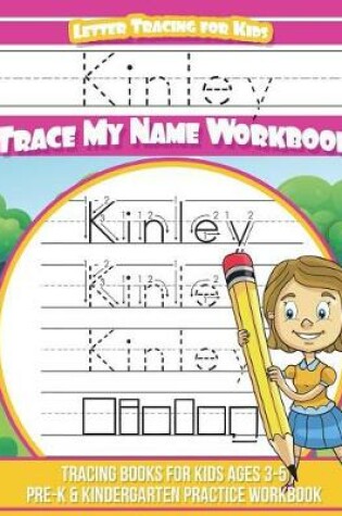 Cover of Kinley Letter Tracing for Kids Trace my Name Workbook