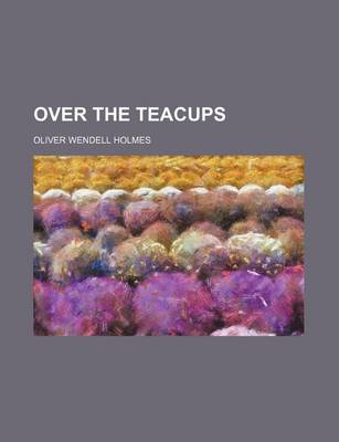 Book cover for Over the Teacups (Volume 4)