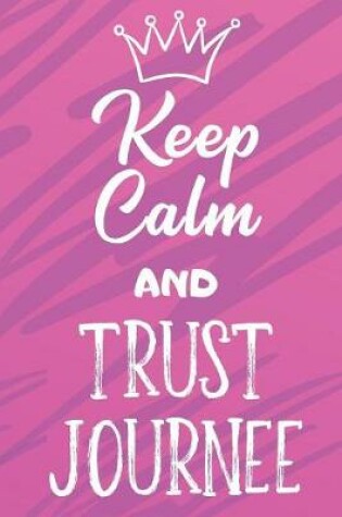 Cover of Keep Calm And Trust Journee