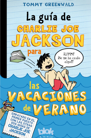 Cover of La guía de Charlie Joe Jackson para las vacaciones de verano / Charlie Joe Jackson's Guide to Summer Vacation