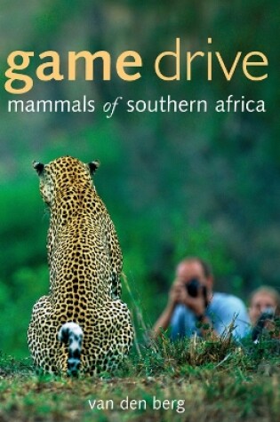 Cover of Game Drive: Mammals Of Southern Africa