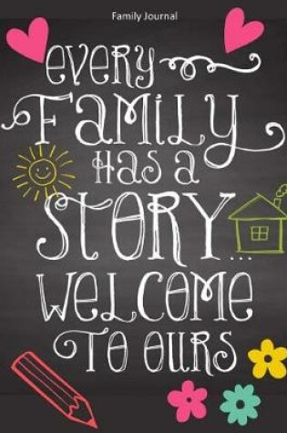 Cover of Every Family Has a Story Welcome to Ours