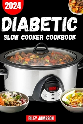 Book cover for DIABETIC SLOW Cooker CookBook 2024