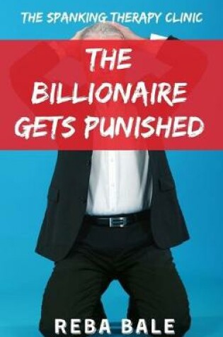 Cover of The Billionaire Gets Punished